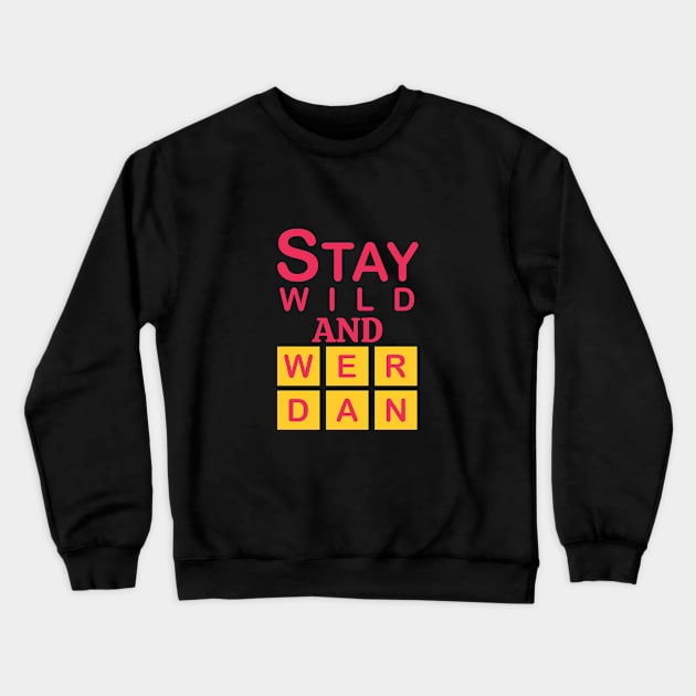 Stay wild and wander Crewneck Sweatshirt by Qasim